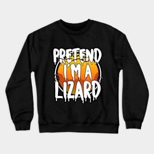 Pretend I'm A Lizard Halloween 2021 Costume Couples Halloween Scary, Horror, Happy Halloween Day 2021 Crewneck Sweatshirt